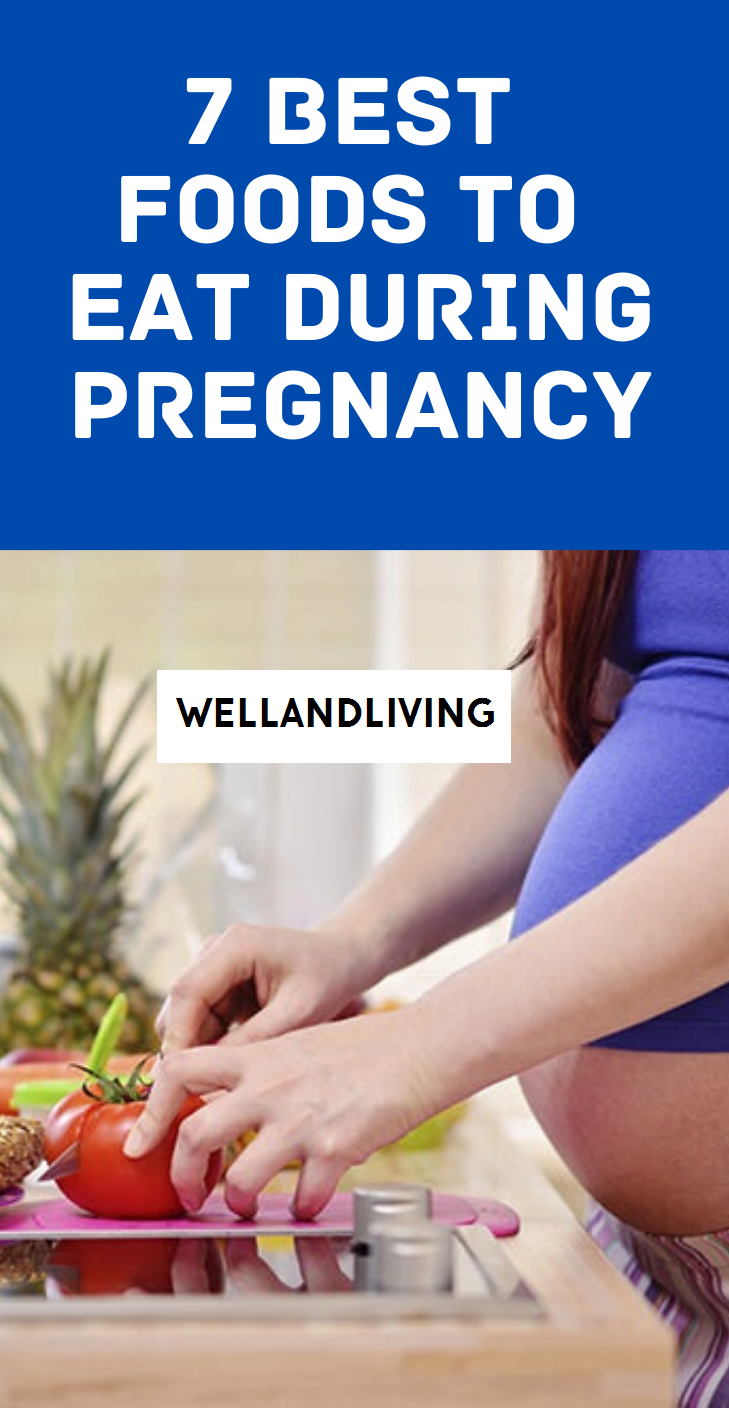 Best Foods To Eat When Pregnant – CIFK