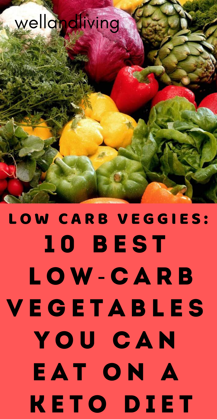 Low Carb Veggies 10 Best LowCarb Vegetables You Can Eat On a Keto