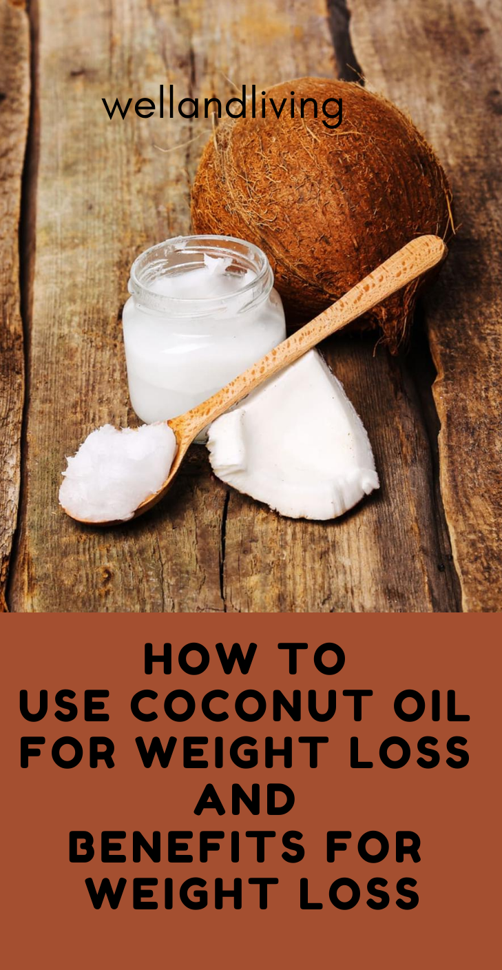 How to Use Coconut Oil for Weight Loss & Benefits for Weight Loss Saayla