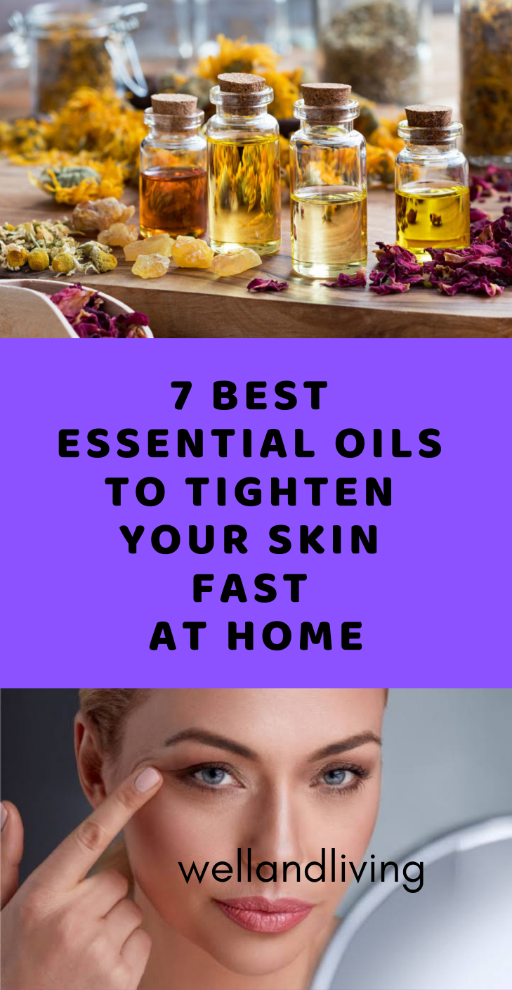 7 Essential Oils To Tighten Your Skin Fast Saayla