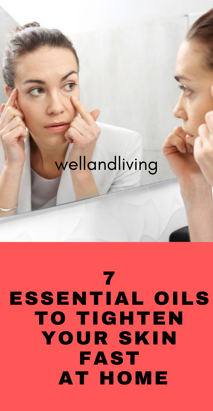 7 Essential Oils to Tighten Your Skin Fast Saayla